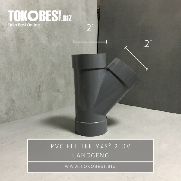 PVC Fit Tee Y45⁰ 2" DV Langgeng